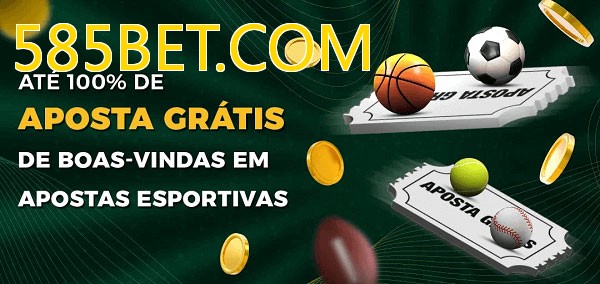 585BET.COMbet Ate 100% de Aposta Gratis